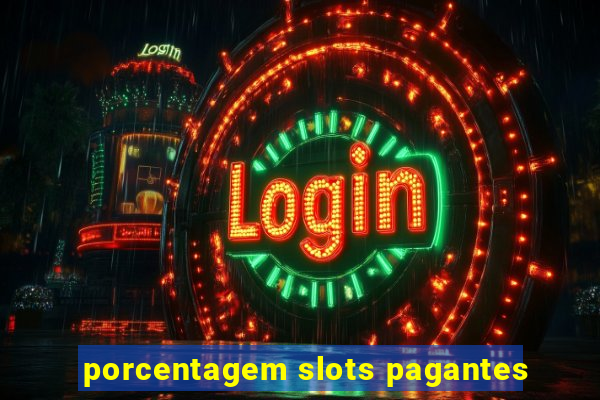 porcentagem slots pagantes